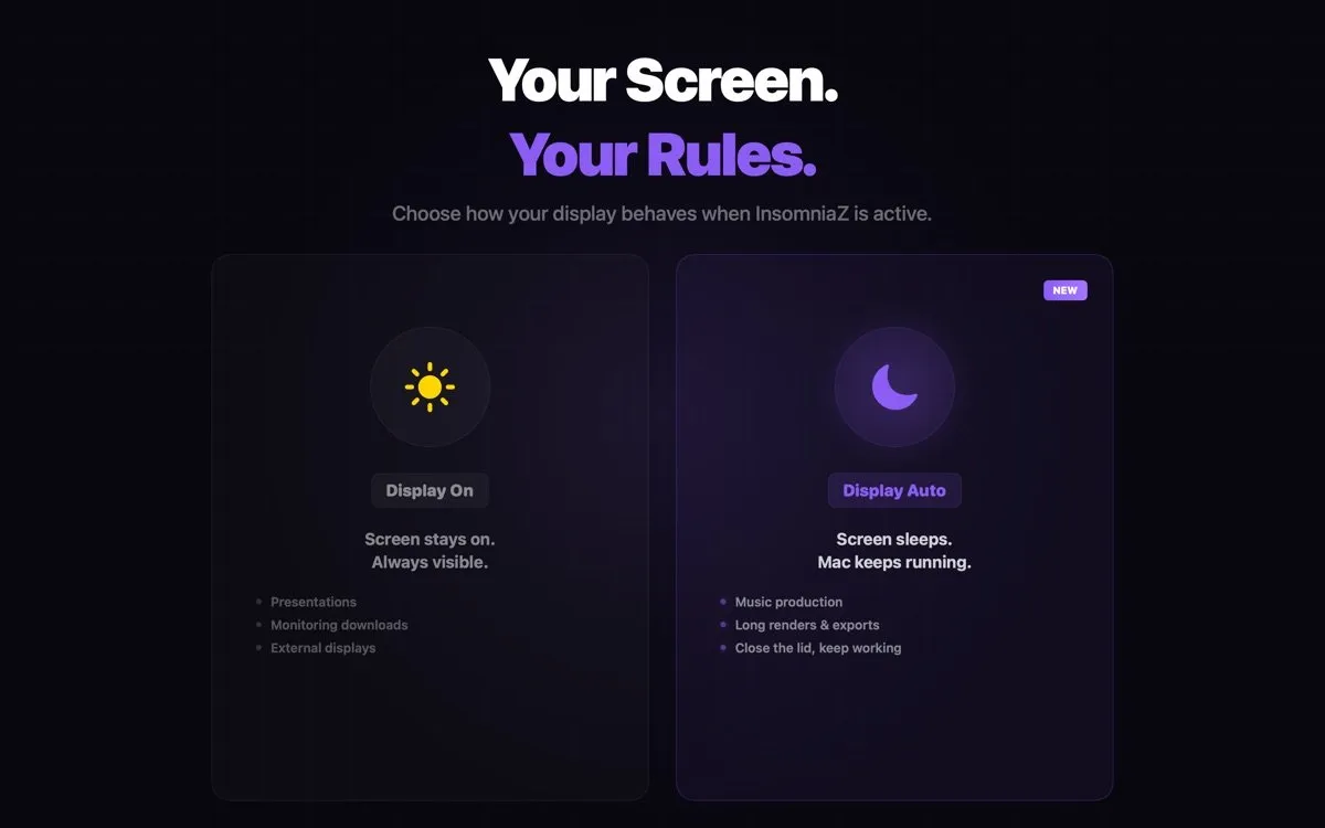 Two cards under the headline Your Screen. Your Rules.: Display On, screen stays on, for presentations, monitoring downloads and external displays; Display Auto, marked New, screen sleeps and Mac keeps running, for music production, long renders and exports, and closing the lid to keep working