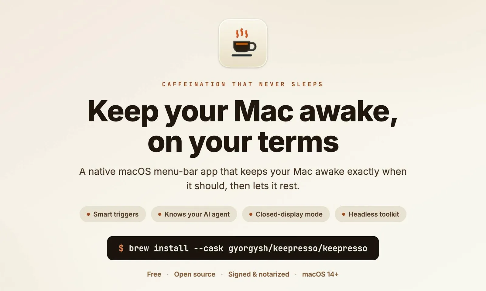 Keepresso's coffee-cup icon above the headline Keep your Mac awake, on your terms, with chips for Smart triggers, Knows your AI agent, Closed-display mode and Headless toolkit, and the Homebrew install command