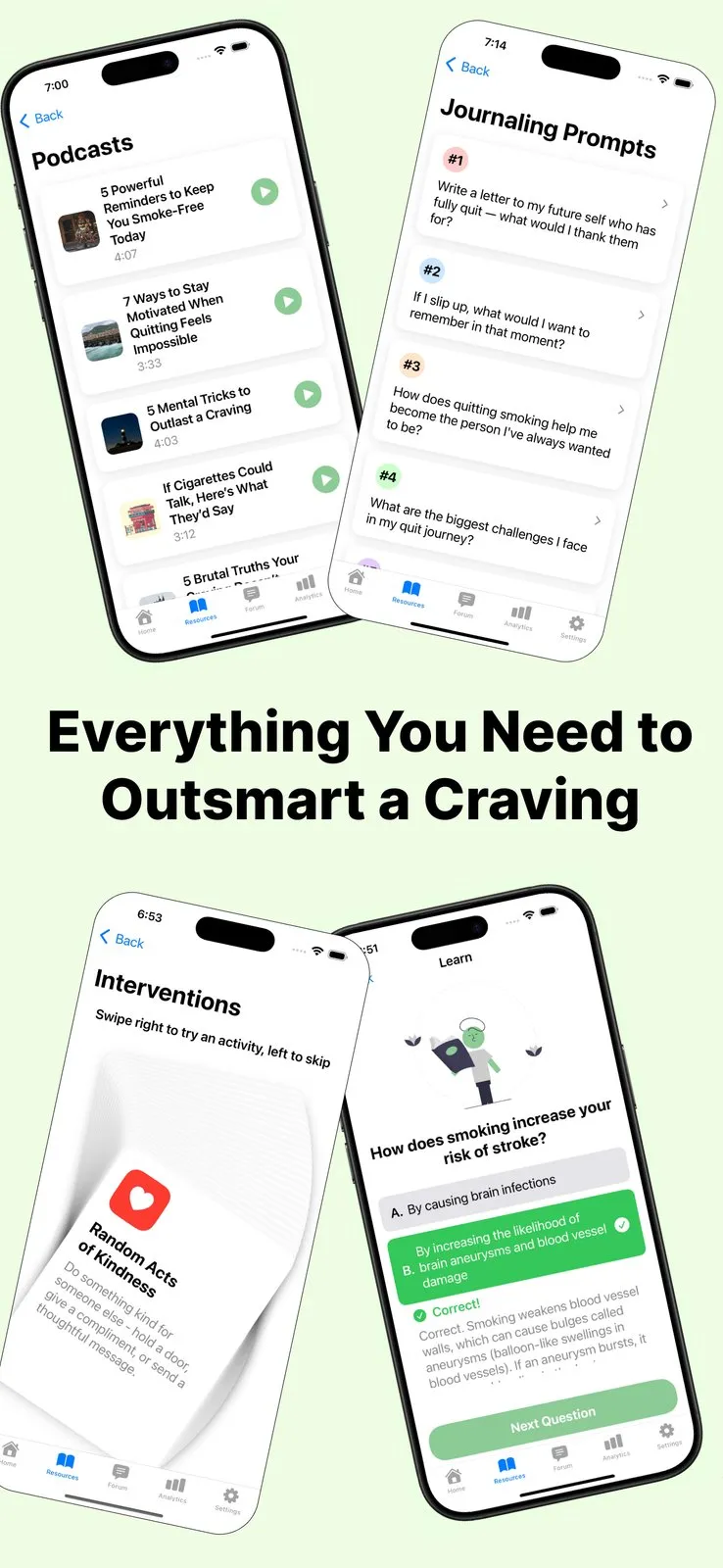 Four NicQuit screens: a Podcasts list with short episodes such as 5 Mental Tricks to Outlast a Craving, Journaling Prompts such as If I slip up, what would I want to remember in that moment, an Interventions card reading Random Acts of Kindness with swipe right to try and left to skip, and a Learn quiz asking how smoking increases your risk of stroke