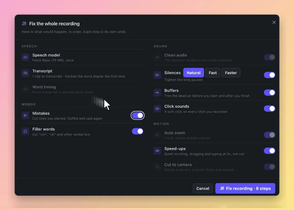 SmoothCut's dark Fix the whole recording dialog listing steps with toggles: fetch the Base speech model (75 MB), transcript, cut mistakes, cut filler words, tighten silences, trim buffers, add click sounds, and speed up quiet scrolling, with a Fix recording, 8 steps button.