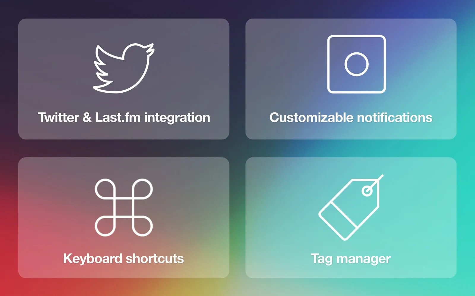 Four frosted tiles on a gradient background labelled Twitter and Last.fm integration, Customizable notifications, Keyboard shortcuts, and Tag manager, each with a line icon